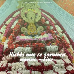 Hichki awe re sanwaraa manne - Live